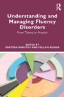 Image for Understanding and Managing Fluency Disorders: From Theory to Practice