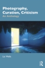 Image for Photography, Curation, Criticism: An Anthology