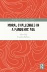 Image for Moral Challenges in a Pandemic Age