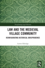 Image for Law and the Medieval Village Community: Reinvigorating Historical Jurisprudence