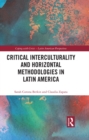 Image for Critical Interculturality and Horizontal Methodologies in Latin America