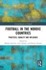 Image for Football in the Nordic Countries: Practices, Equality and Influence