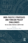 Image for Indo-Pacific Strategies and Foreign Policy Challenges: The US-China Strategic Competition