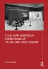 Image for Cold War American exhibitions of Italian art and design