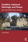 Image for Conflict, cultural heritage and peace: an introductory guide