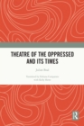 Image for Theatre of the Oppressed and its times
