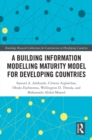 Image for A building information modelling maturity model for developing countries