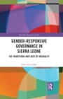 Image for Gender-Responsive Governance in Sierra Leone: The Transitions and Logic of Inequality