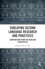 Image for Sublating Second Language Research and Practices: Contribution from the Hegelian Perspective