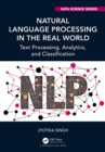 Image for Natural language processing in the real-world: text processing, analytics, and classification