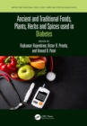 Image for Ancient and Traditional Foods, Plants, Herbs and Spices Used in Diabetes