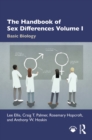 Image for The Handbook of Sex Differences. Volume I Basic Biology