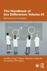 Image for The Handbook of Sex Differences. Volume III Behavioral Variables : Volume III,
