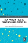 Image for New Paths in Theatre Translation and Surtitling