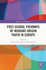 Image for Post-School Pathways of Migrant-Origin Youth in Europe