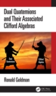 Image for Dual quaternions and their associated Clifford algebras
