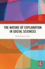 Image for The Nature of Explanation in Social Sciences