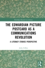Image for The Edwardian Picture Postcard as a Communications Revolution: A Literacy Studies Perspective