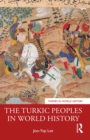 Image for The Turkic Peoples in World History