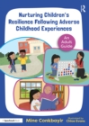 Image for Nurturing children&#39;s resilience following adverse childhood experiences: an adult guide