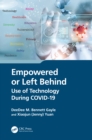 Image for Empowered or Left Behind: Use of Technology During COVID-19