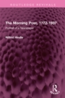 Image for The Morning Post, 1772-1937: Portrait of a Newspaper