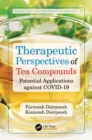 Image for Therapeutic Perspectives of Tea Compounds: Potential Applications Against COVID-19
