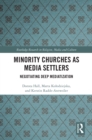Image for Minority Churches as Media Settlers: Negotiating Deep Mediatization