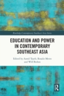 Image for Education and Power in Contemporary Southeast Asia