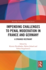 Image for Impending Challenges to Penal Moderation in France and Germany: A Strained Restraint