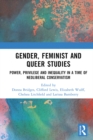 Image for Gender, Feminist and Queer Studies: Power, Privilege and Inequality in a Time of Neoliberal Conservatism