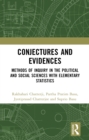 Image for Conjectures and Evidences: Methods of Inquiry in the Political and Social Sciences With Elementary Statistics