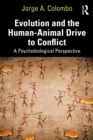 Image for Evolution and the Human-Animal Drive to Conflict: A Psychobiological Perspective