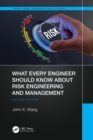 Image for What Every Engineer Should Know About Risk Engineering and Management