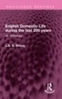 Image for English Domestic Life During the Last 200 Years: An Anthology ...