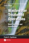 Image for Mathematics Manual for Water and Wastewater Treatment Plant Operators: Wastewater Treatment Operations : Math Concepts and Calculations