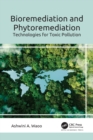 Image for Bioremediation and Phytoremediation: Technologies for Toxic Pollution