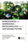 Image for Bioresources and bioprocess in biotechnology for a sustainable future