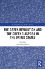 Image for The Greek Revolution and the Greek Diaspora in the United States