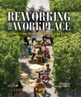 Image for Reworking the Workplace: Connecting People, Purpose and Place
