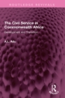 Image for The civil service in Commonwealth Africa: development and transition