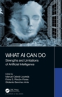 Image for What AI Can Do: Strengths and Limitations of Artificial Intelligence