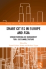 Image for Smart Cities in Europe and Asia: Urban Planning and Management for a Sustainable Future