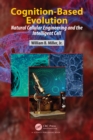 Image for Cognition-Based Evolution: Natural Cellular Engineering and the Intelligent Cell