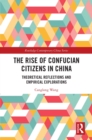 Image for The rise of Confucian citizens in China: theoretical reflections and empirical explorations