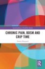Image for Chronic Pain, BDSM and Crip Time