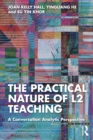 Image for The Practical Nature of L2 Teaching: A Conversation Analytic Perspective