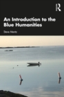 Image for An Introduction to the Blue Humanities