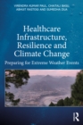 Image for Healthcare infrastructure, resilience and climate change: preparing for extreme weather events