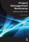 Image for Project Management Bootcamp: A Step-by-Step Guide